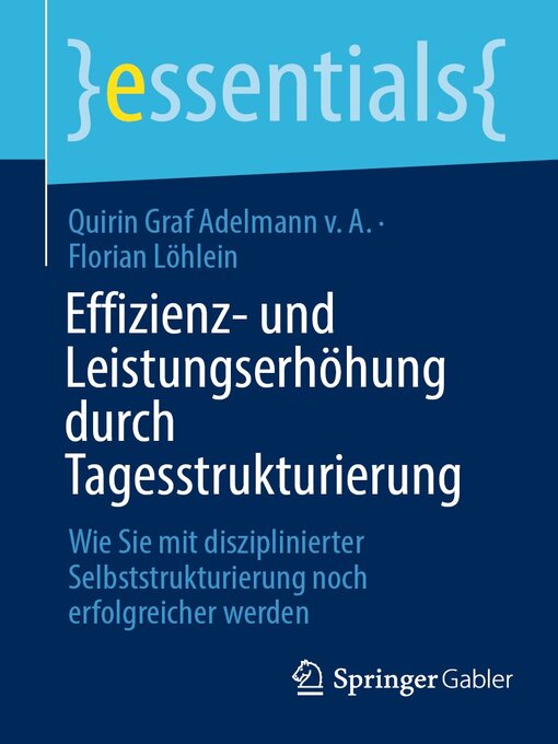 Title details for Effizienz- und Leistungserhöhung durch Tagesstrukturierung by Quirin Graf Adelmann v. A. - Available